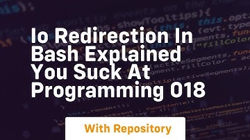 io redirection in bash explained you suck at programming 018