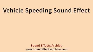Vehicle Speeding Sound Effect - Royalty Free