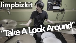 limp bizkit - Take A Look Around (Drum Cover)