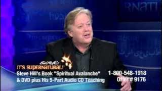 Steve Hill | It's Supernatural with Sid Roth | Spiritual Avalanche