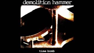 11. Time Bomb - Demolition Hammer