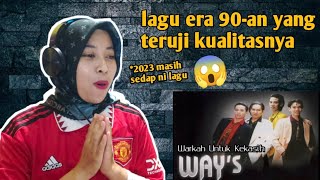 WAYS - WARKAH UNTUK KEKASIH | 🇮🇩 REACTION