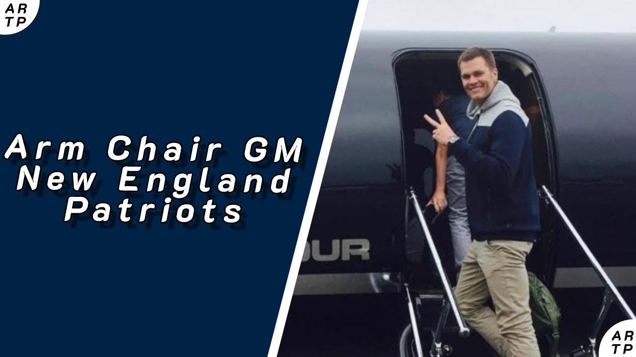 New England Patriots Armchair GM YouTube