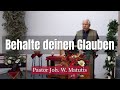 Joh. W. Matutis - Behalte deinen Glauben - 5. März 2022