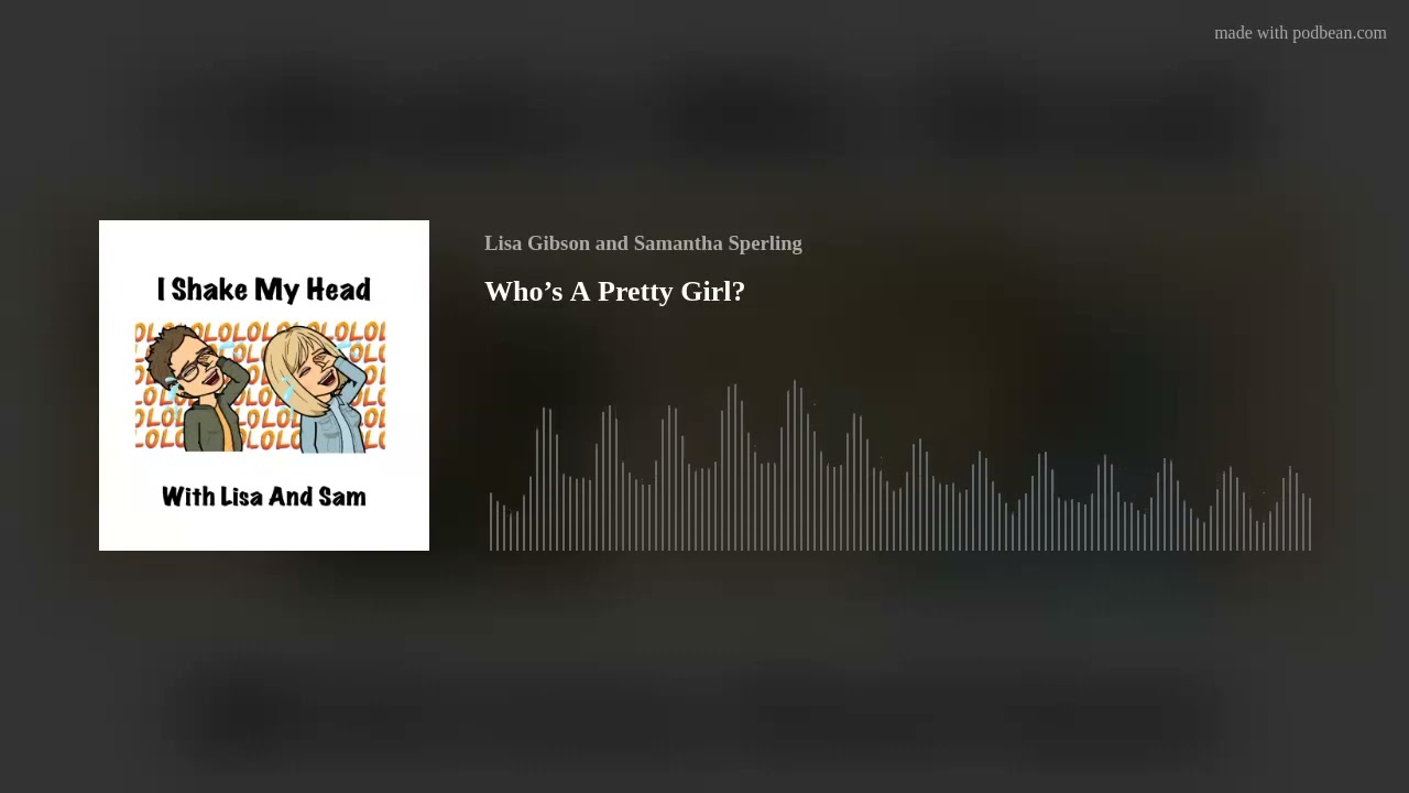 Who’s A Pretty Girl?