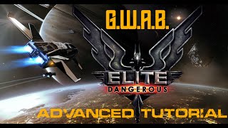 Elite Dangerous Advanced Tutorials - G.W.A.B.