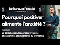 Pourquoi "positiver" alimente l'anxiété ? - Coaching Live #1