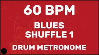 Blues Shuffle 1 | Drum Metronome Loop | 60 BPM