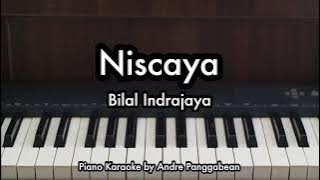 Niscaya - Bilal Indrajaya | Piano Karaoke by Andre Panggabean