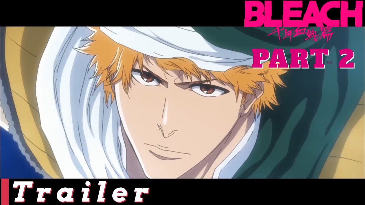 Bleach: Sennen Kessen-hen - Ketsubetsu-tan - Bleach: Thousand-Year Blood  War - The Separation, BLEACH: Thousand Year Blood War Part 2, Bleach:  Sennen Kessen-hen Part 2 - Animes Online