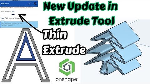 Onshape Update on Extrude Tool , Added Thin | How to use Thin Extrude in Onshape