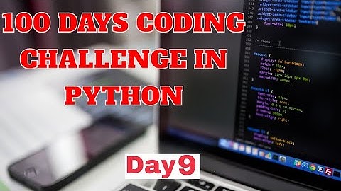 100 Days coding challenge in python day 9 | beginners to advance | python daily coding challenge
