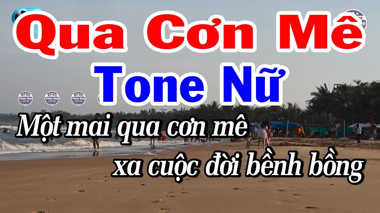 Karaoke Qua Cơn Mê Tone Nữ Nhạc Beat Dễ Hát