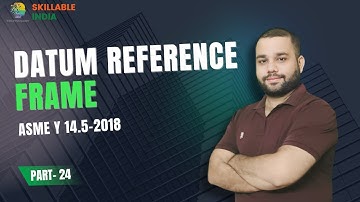 Tutorial - 24 GD&T ||Datum Reference Frame||