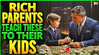 15 Lessons Rich Parents Teach Their Kids About Money and Life   #FinancialLiteracy #Mindset #Money