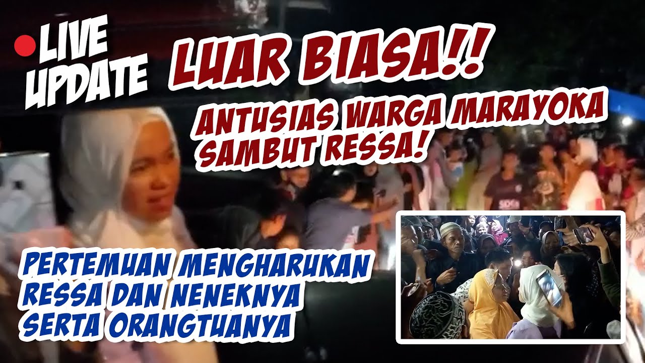 🔴 LIVE UPDATE: LUAR BIASA! RIBUAN MANUSIA SAMBUT RESSA | PENUH HARU DALAM PELUKAN NENEK & ORTU