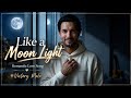 Like a Moon Light @VictoryMelo_Channel (official lyric music video) Romantic Love Song
