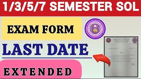 DU SOL 1/3/5/7 Semester Exam Form Last Date Extended 2025 | SOL Exam Form Last Date Extended 2025 