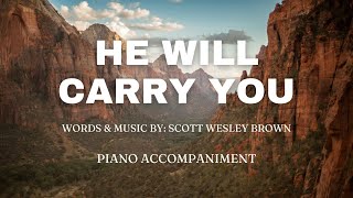 He Will Carry You | Piano Accompaniment with Lyrics