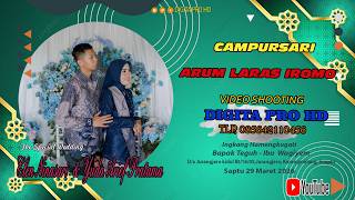 LIVE CAMPURSARI ARUM LARAS IROMO RESEPSI PERNIKAHAN Rr.ELEN NINASARI S.E & Bg.YUDA  ARIEF PRATAMA
