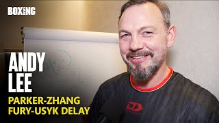 Andy Lee Detailed Parker-Zhang Break Down Fury-Usyk Delay
