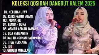QOSIDAH DANGDUT KALEM 2025‼️ KOLEKSI QOSIDAH KELUHAN JIWA --MUNAFIK PALING MERDU BIKIN SYAHDU