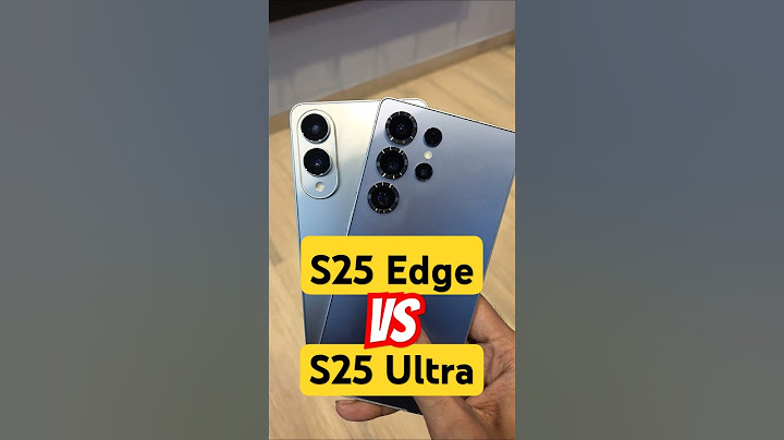 Samsung Galaxy S25 Edge VS S25 Ultra
