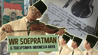 Mengulik Awal Mula Lahirnya Lagu Indonesia Raya Ciptaan WR Soepratman