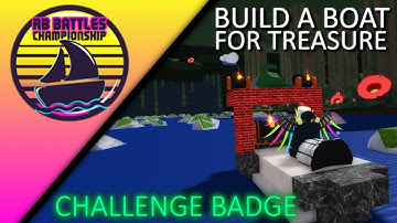 Build A Boat For Treasure Challenge Badge! | Roblox RB Battles Guide
