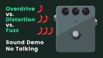Overdrive vs. Distortion vs. Fuzz | What are the differences? | Sound Demo (No Talking)