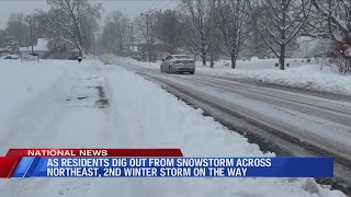 As residents dig out from snowstorm across the northeast, 2nd winter storm on the way