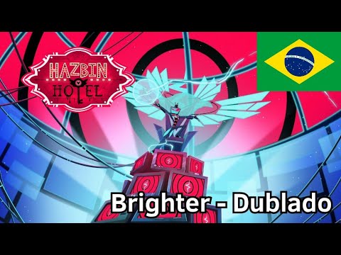 BRIGHTER MÚSICA OFICIAL HAZBIN HOTEL Dublado