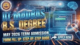 IIT Madras B.S. Degree January & May 2026 Batch Form Fill Up 🤯 | IITM BS Registration 2026