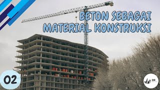 BETON SEBAGAI MATERIAL KONSTRUKSI | MATA KULIAH TEKNIK SIPIL