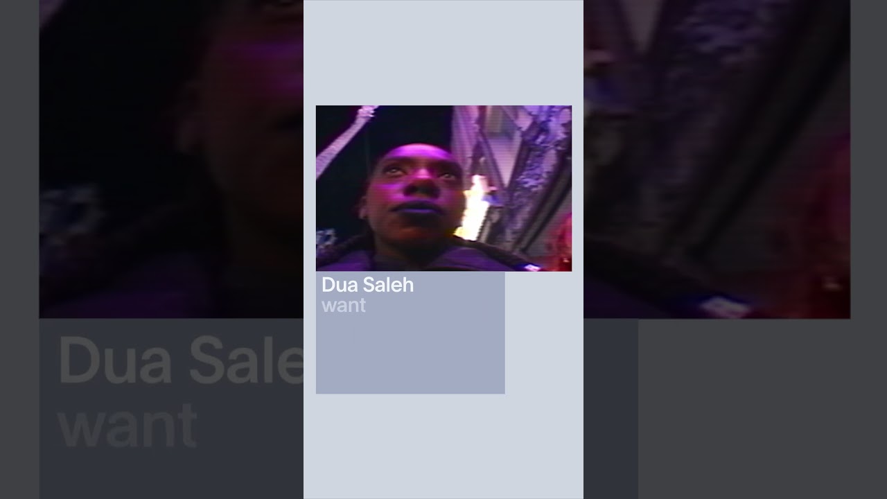 DSCVR New Music: Dua Saleh – want