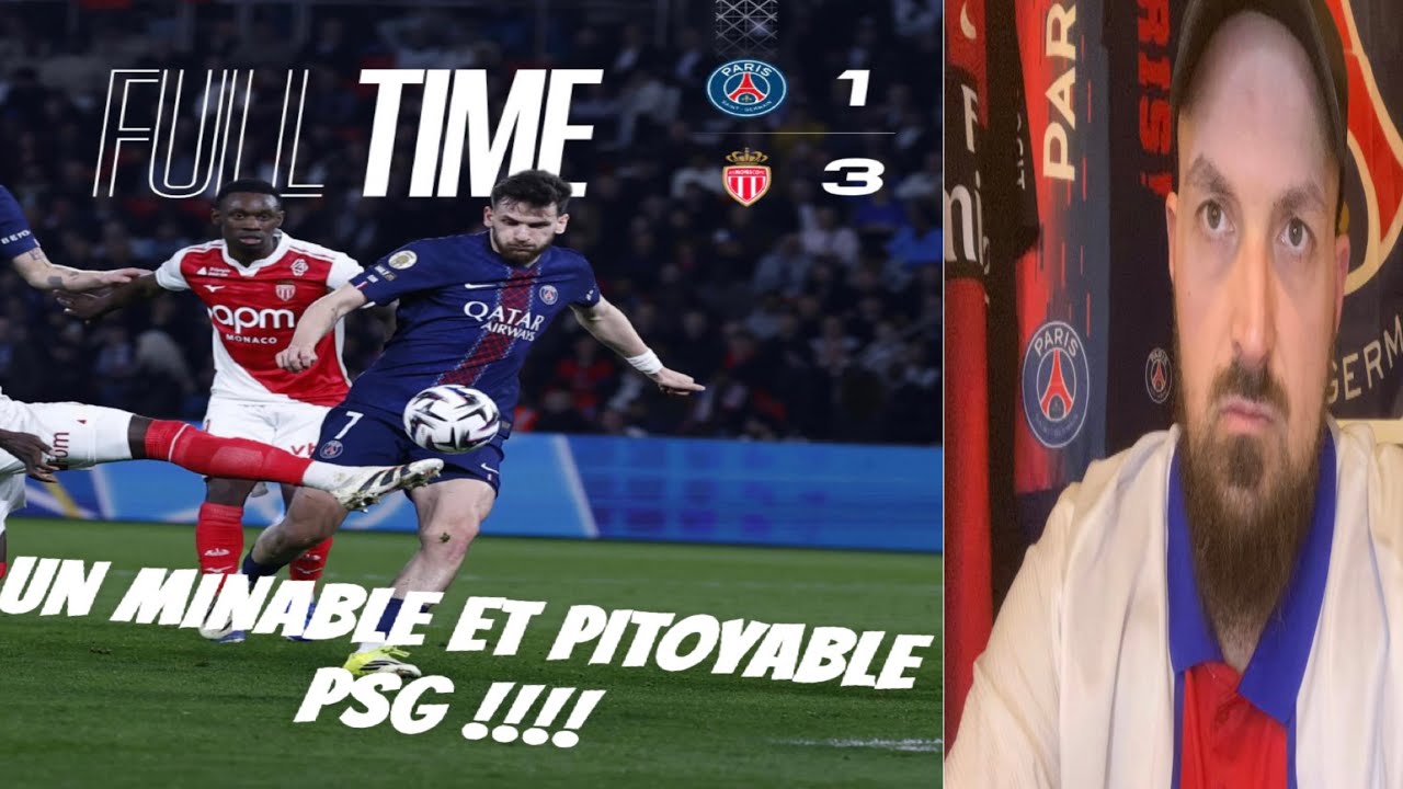 PSG-MONACO 1-3 J25 DE LIGUE 1 : PITOYABLE ET MINABLE PSG !!! 