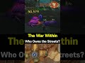 Who Owns the Streets - The War Within QUEST #quest #worldofwarcraft #wow