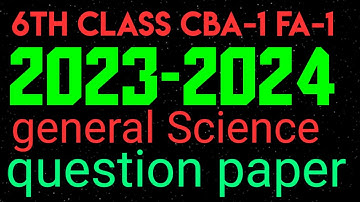 6th class CBA-1(FA-1) general Science question paper 2023-2024 💯👍✍️💯✍️