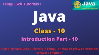 Java||class -10||Introduction Part-10 to JAVA||Java Tutorial for Beginners - in Telugu and English