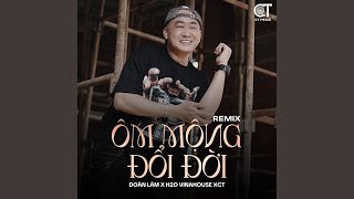 Ôm Mộng Đổi Đời (Remix)