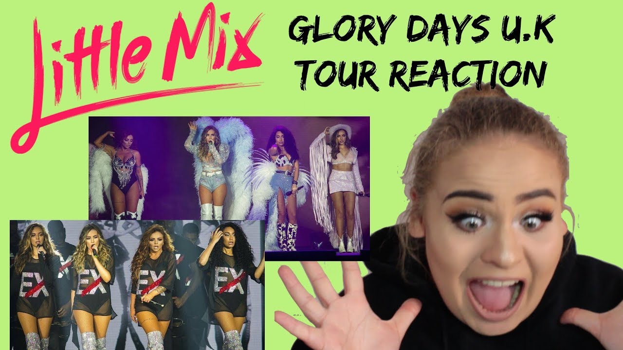 Little Mix Glory Days Tour Uk Reaction Elise Wheeler Youtube