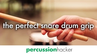 how to develop the perfect snare drum grip