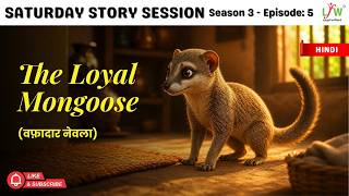 Information Season-3.0  Saturday Story Session-5 Hindi-The loyal Mongoose Guide