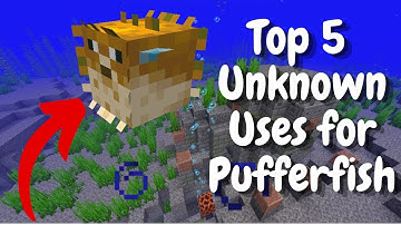 Top 5 Unknown Uses of Pufferfish in Minecraft