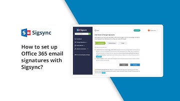 How to set up Office 365 email signatures with Sigsync?