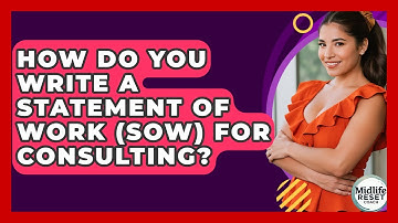 How Do You Write A Statement Of Work (SOW) For Consulting? - Midlife Reset Coach
