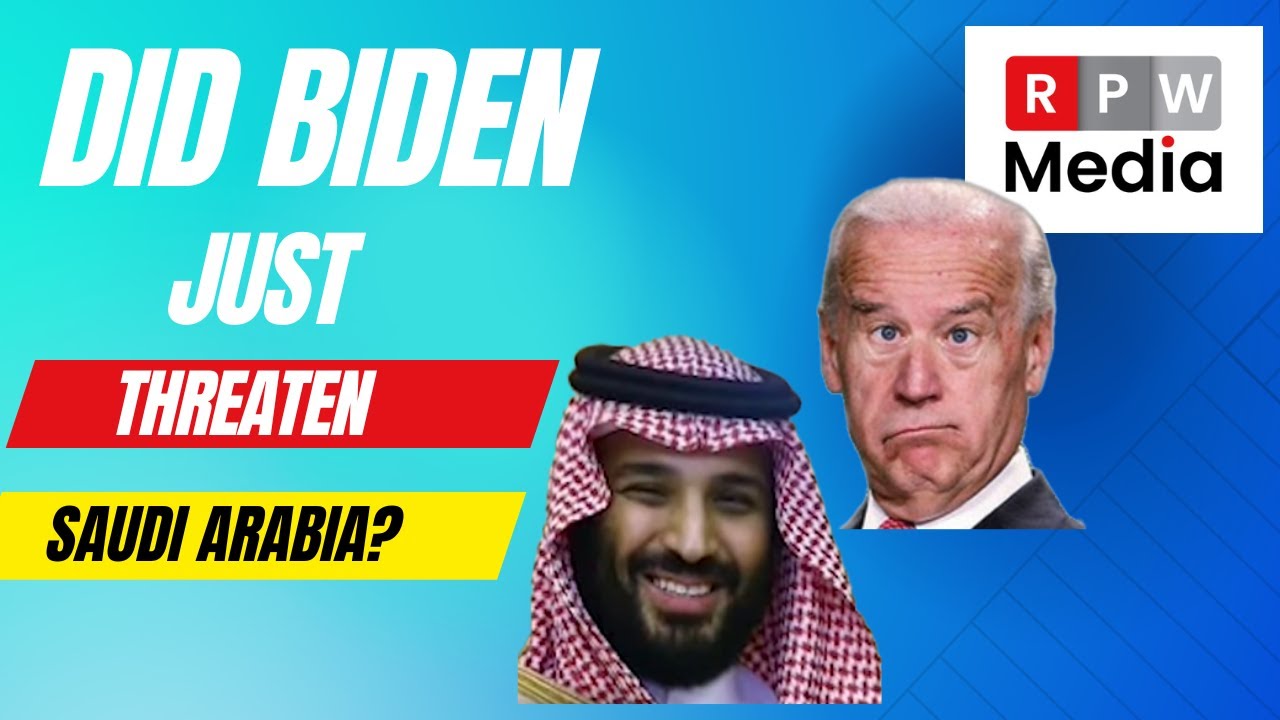 Did Biden Threaten Saudi To Wait Until After Midterms To Reduce Oil ...