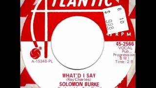 What&#39;d I Say by Solomon Burke on Mono 1968 Atlantic 45.