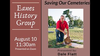 Saving Our Cemeteries presented by Dale Flatt