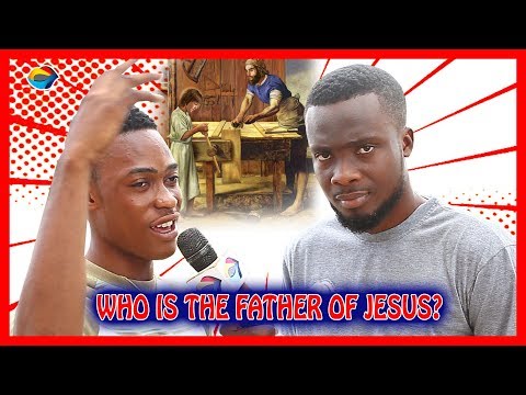 Who is the Father of Jesus? 